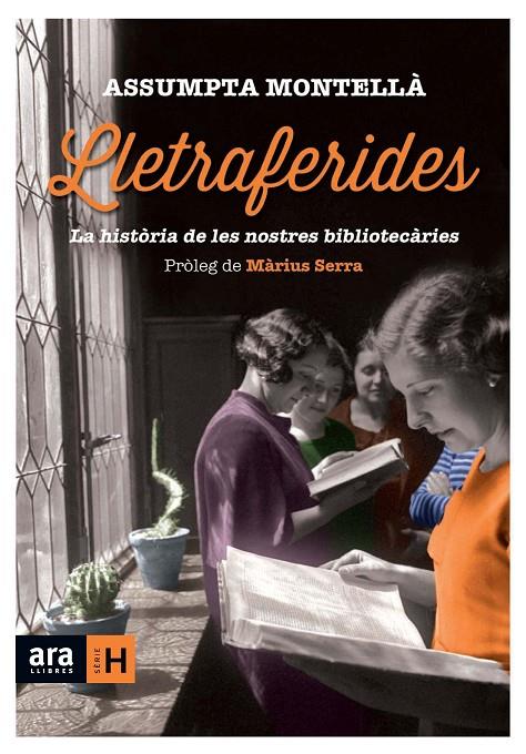LLETRAFERIDES. LA HISTORIA DE LES NOSTRES BIBLIOTECARIES | 9788416154289 | MONTELLA, ASSUMPTA