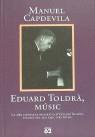 EDUARD TOLDRA, MUSIC | 9788429741728 | CAPDEVILA, MANUEL