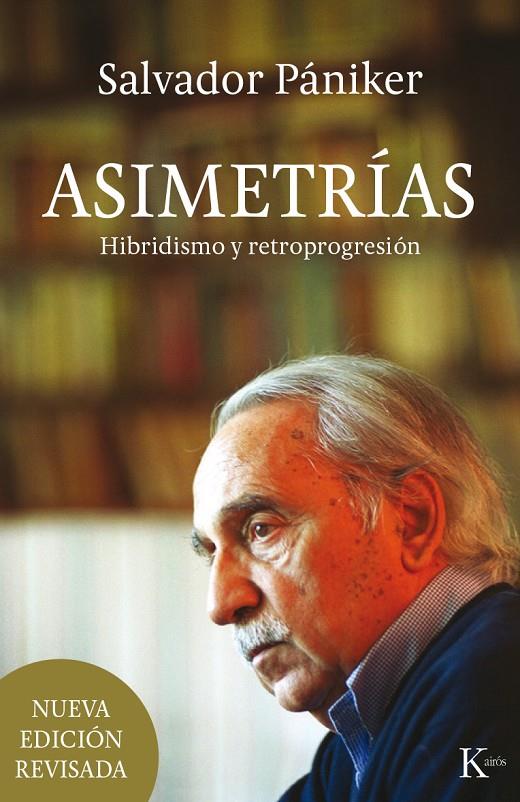 ASIMETRIAS. HIBRIDISMO Y RETROPROGRESION | 9788499884936 | PANIKER, SALVADOR