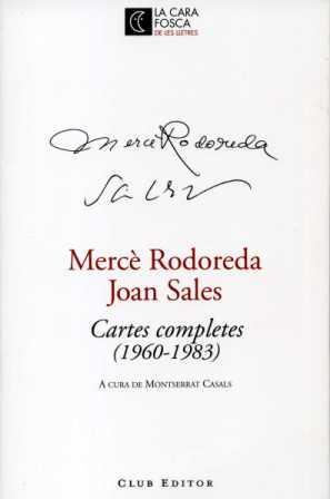 MERCE RODOREDA, JOAN SALES. CARTES COMPLETES (1960-1983) | 9788473291316 | RODOREDA, MERCE; SALES, JOAN