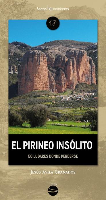 PIRINEO INSOLITO, EL. 50 LUGARES DONDE PERDERSE | 9788416918607 | AVILA GRANADOS, JESUS