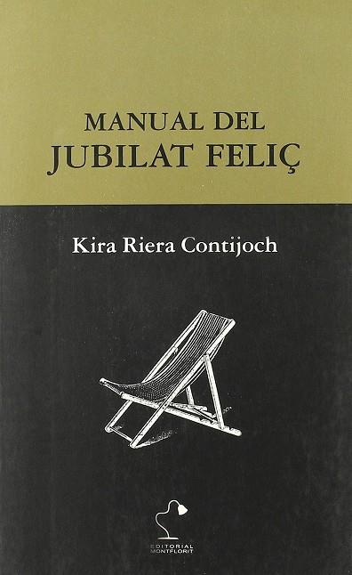 MANUAL DEL JUBILAT FELIÇ | 9788495705198 | RIERA, KIRA