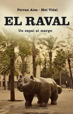 RAVAL, EL. UN ESPAI AL MARGE | 9788485031603 | AISA, FERRAN; VIDAL, MEI