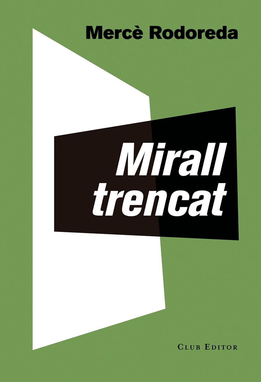 MIRALL TRENCAT (2018) | 9788473292283 | RODOREDA, MERCE