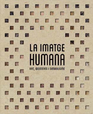 IMATGE HUMANA, LA. ART, IDENTITATS I SIMBOLISME | 9788499002934 | AAVV