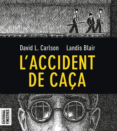 L'ACCIDENT DE CAÇA | 9788412426113 | CARLSON, DAVID L. / BLAIR, LANDIS