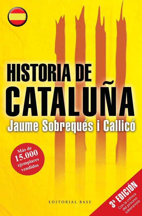 HISTORIA DE CATALUÑA (CAST) | 9788415706434 | SOBREQUES I CALLICO, JAUME
