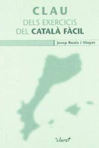CLAU DELS EXERCICIS DEL CATALA FACIL | 9788482978628 | RUAIX I VINYET, JOSEP