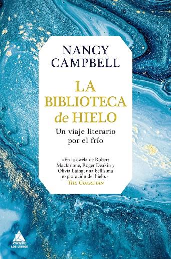 BIBLIOTECA DE HIELO, LA. UN VIAJE LITERARIO POR EL FRIO | 9788417743451 | CAMPBELL, NANCY