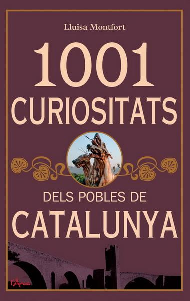 1001 CURIOSITATS DELS POBLES DE CATALUNYA | 9788493925178 | MONTFORT, LLUISA