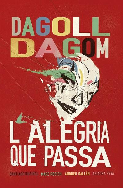 ALEGRIA QUE PASSA, L' | 9788415954927 | DAGOLL DAGOM, S. A. (RUSIÑOL, SANTIAGO)