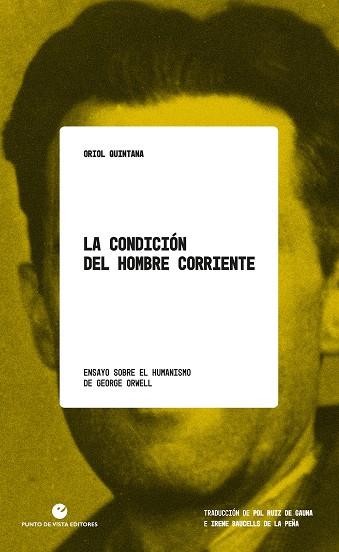 CONDICIÓN DEL HOMBRE CORRIENTE, LA  | 9788418322716 | QUINTANA, ORIOL