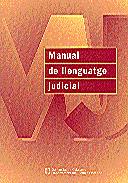 MANUAL DE LLENGUATGE JUDICIAL | 9788439362043 | ESTOPÀ CASALS, ANNA/GARCÍA GINESTÀ, CRISTINA/EQUIP DE NORMALITZACIÓ LINGÜÍSTICA DE L'ÀMBIT JUDICIAL