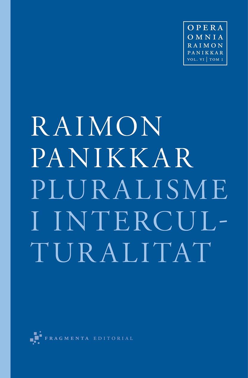 PLURALISME I INTERCULTURALITAT | 9788492416349 | PANIKKAR, RAIMON