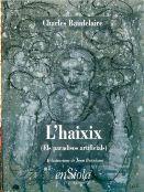 HAIXIX, L'. (ELS PARADISOS ARTIFICIALS) | 9788493350710 | BAUDELAIRE, CHARLES