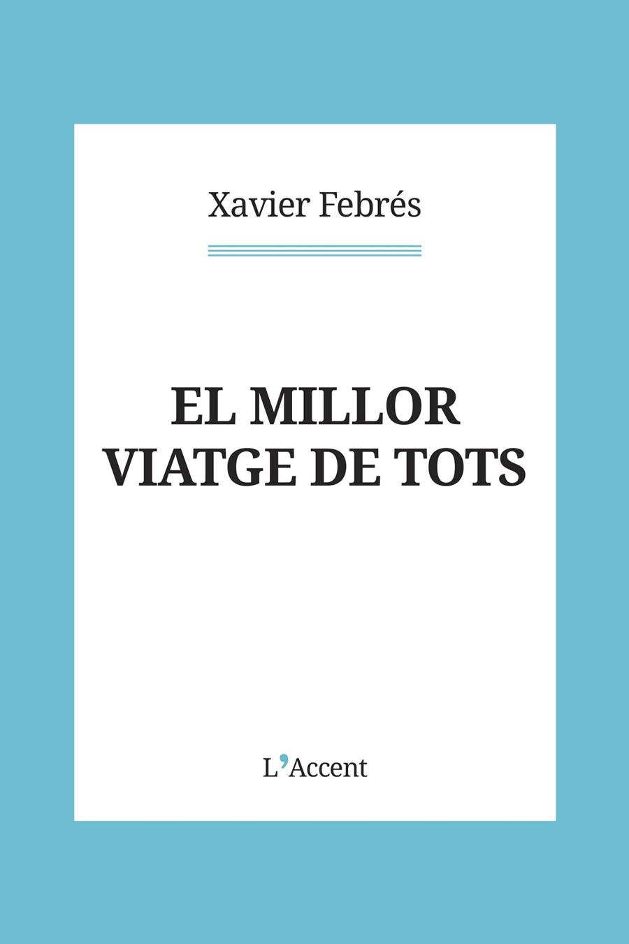 MILLOR VIATGE DE TOTS, EL | 9788418680151 | FEBRÉS, XAVIER