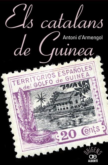 CATALANS DE GUINEA, ELS | 9788472461048 | ARMENGOL, TONI D'