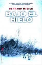 BAJO EL HIELO | 9788499183589 | MINIER, BERNARD