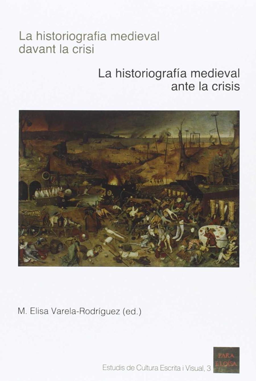 HISTORIOGRAFIA MEDIEVAL DAVANT LA CRISI, LA (CAT/CAST) | 9788499842950 | VARELA-RODRIGUEZ, M. ELISA