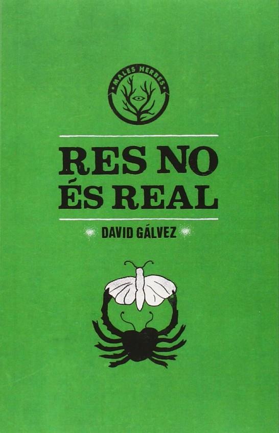 RES NO ES REAL | 9788494310805 | GALVEZ, DAVID