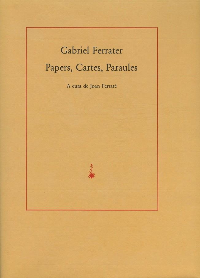 PAPERS, CARTES, PARAULES (FERRATER) | 9788485704910 | FERRATER, GABRIEL