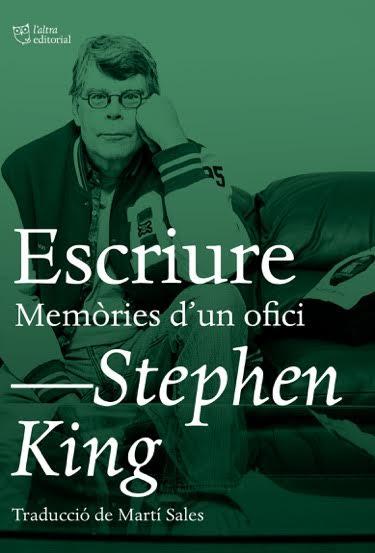 ESCRIURE. MEMORIES D'UN OFICI | 9788494782992 | KING, STEPHEN
