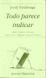 TODO PARECE INDICAR | 9788475177830 | VIRALLONGA, JORDI