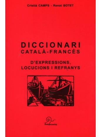 DICCIONARI CATALA-FRANCES D'EXPRESSIONS, LOCUCIONS I REFRANY | 9782849740422 | CAMPS, CRISTIA; BOTET, RENAT