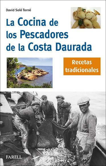 COCINA DE LOS PESCADORES DE LA COSTA DAURADA, LA. RECETAS TRADICIONALES | 9788417116903 | SOLE TORNE, DAVID