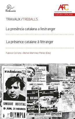 PRESÈNCIA CATALANA A L'ESTRANGER, LA  (CAT/FRA) | 9782849742907 | CORRONS, FABRICE; MARTÍNEZ PÉREZ, MICHEL (EDS.)