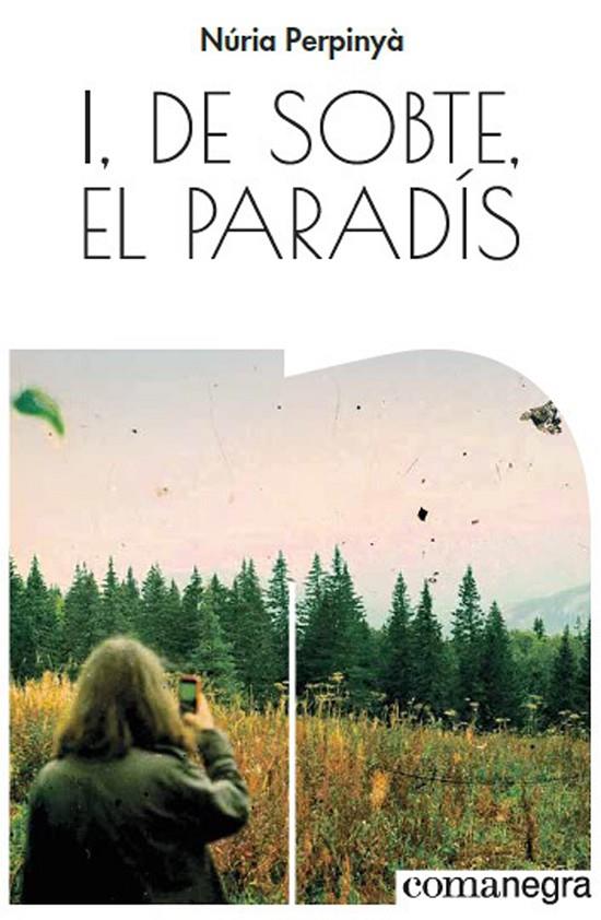 I, DE SOBTE, EL PARADIS | 9788417188528 | PERPINYA, NURIA