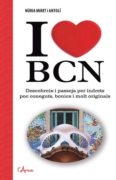 I LOVE BCN | 9788494113178 | MIRET I ANTOLI, NURIA