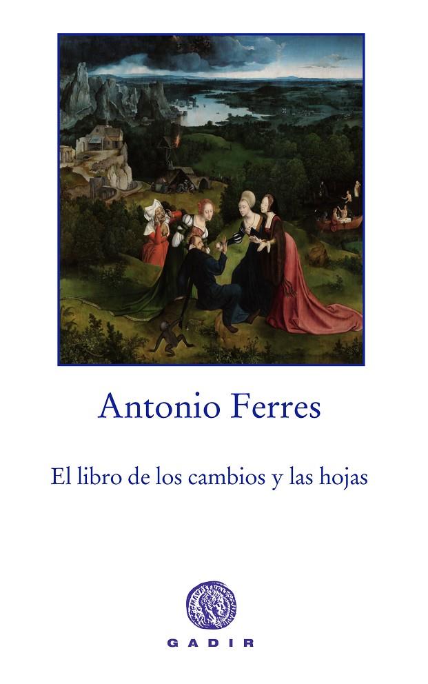 LIBRO DE LOS CAMBIOS Y LAS HOJAS, EL | 9788494179983 | FERRES, ANTONIO