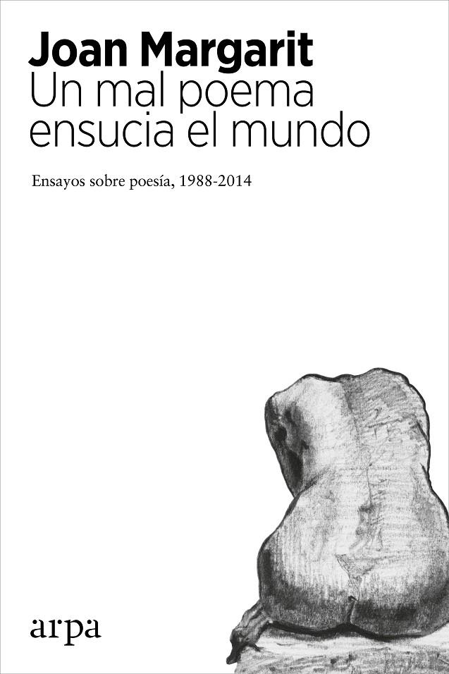 MAL POEMA ENSUCIA EL MUNDO, UN: ENSAYOS SOBRE POESIA, 1988 | 9788416601028 | MARGARIT, JOAN