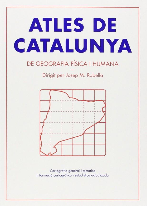 ATLES DE CATALUNYA DE GEOGRAFIA FISICA I HUMANA | 9788415954217 | RABELLA, JOSEP M.