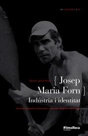 JOSEP MARIA FORN; INDUSTRIA I IDENTITAT | 9788498090246 | QUINTANA, ÁNGEL / ALBERICH, FERRAN / RIAMBAU, ESTEVE