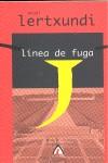LINEA DE FUGA | 9788496643901 | LERTXUNDI ESNAL, ANJEL (1948- )