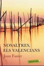 NOSALTRES, ELS VALENCIANS | 9788499300627 | FUSTER, JOAN