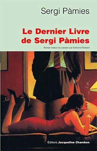 DERNIER LIVRE DE SERGI PAMIES, LE | 9782742770168 | PÀMIES, SERGI