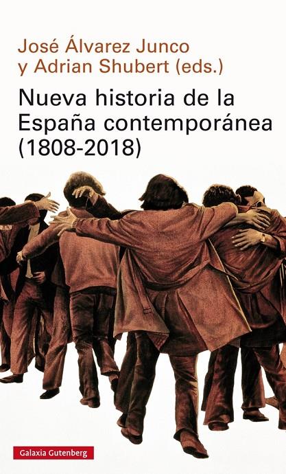 NUEVA HISTORIA DE LA ESPAÑA CONTEMPORANEA (1808-2018) | 9788416734894 | ALVAREZ JUNCO, JOSE; SHUBERT, ADRIAN (EDS.)