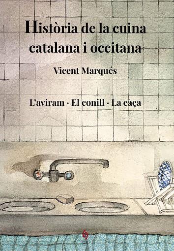 HISTÒRIA DE LA CUINA CATALANA I OCCITANA. VOLUM 6 | 9788412730821 | MARQUÉS, VICENT