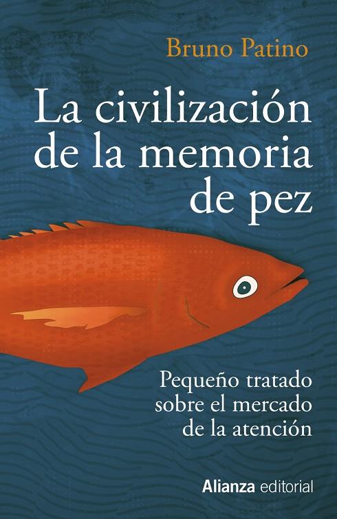 CIVILIZACION DE LA MEMORIA DE PEZ, LA | 9788491819684 | PATINO, BRUNO
