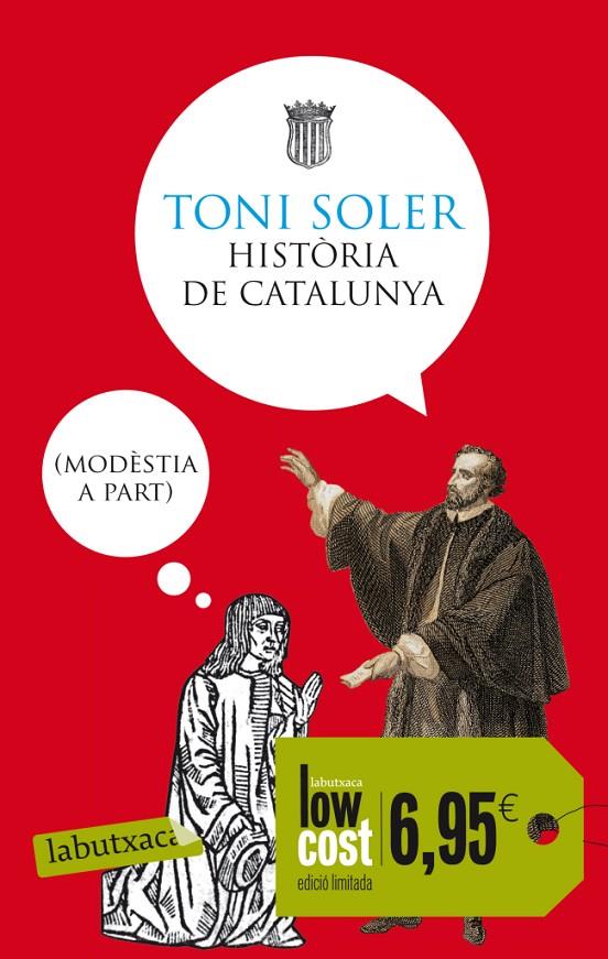HISTORIA DE CATALUNYA (MODESTIA A PART) | 9788499306193 | SOLER, TONI