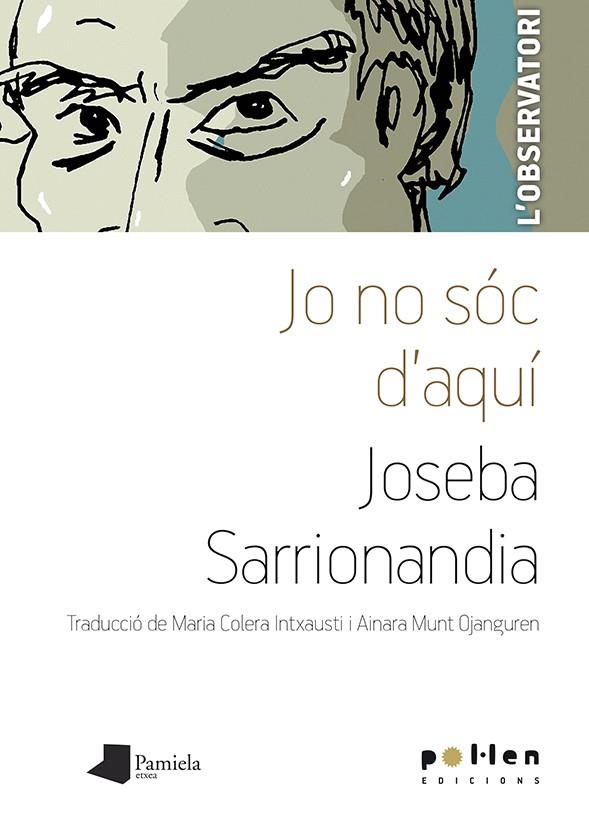 JO NO SOC D'AQUI | 9788486469702 | SARRIONANDIA, JOSEBA