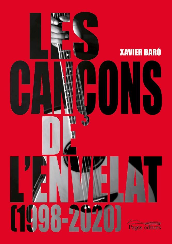 CANÇONS DE L'ENVELAT (1998-2020), LES  | 9788413032719 | BARÓ, XAVIER