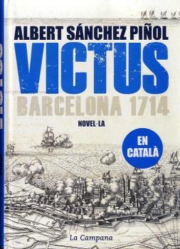 VICTUS. BARCELONA 1714 (BUTXACA) CATALA | 9788494192845 | SANCHEZ PIÑOL, ALBERT