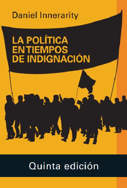 POLITICA EN TIEMPOS DE INDIGNACION, LA (NOVA EDICIO) | 9788418218200 | INNERARITY, DANIEL