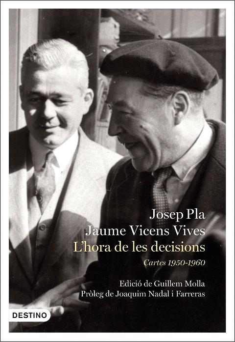 HORA DE LES DECISIONS, L'. CARTES 1950 - 1960 | 9788497102810 | PLA, JOSEP; VICENS VIVES, JAUME