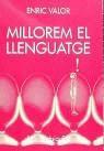MILLOREM EL LLENGUATGE | 9788475025797 | VALOR, ENRIC