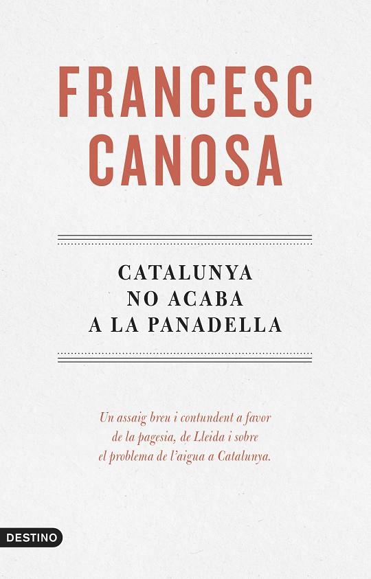 CATALUNYA NO ACABA A LA PANADELLA | 9788419734068 | CANOSA, FRANCESC
